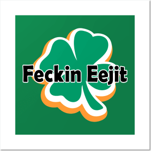 Feckin Eejit Posters and Art